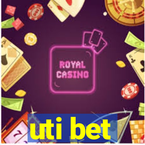 uti bet